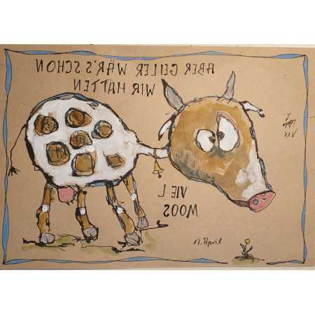 Zeichnung, ABER GEILER WÄR 'S SCHON WIR HÄTTEN VIEL MOOS