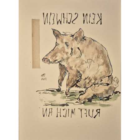 Zeichnung, KEIN SCHWEIN RUFT MICH AN
